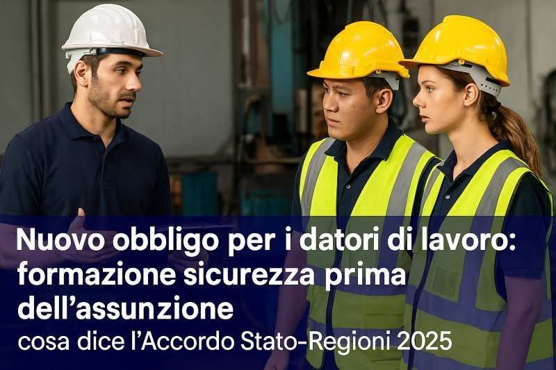 Formazione Obbligatoria Prima Dell Assunzione Novità 2025